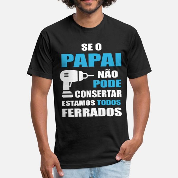 se o papai não pode consertar estamos todos ferrad t shirt men design cotton euro size s-3xl formal fit breathable spring letters shirt
se o papai não pode consertar estamos todos ferrad t shirt men design cotton euro size s-3xl formal fit breathable spring letters shirt