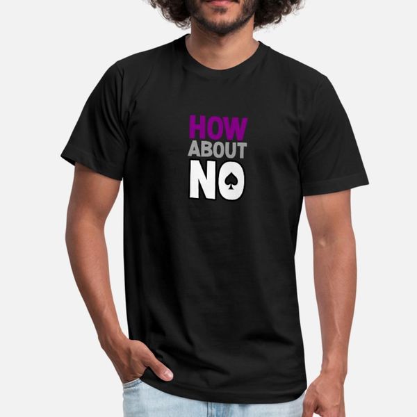 how about no asexual lgbtq ace pride t shirt men custom tee shirt round collar leisure cute funny casual spring novelty shirt
how about no asexual lgbtq ace pride t shirt men custom tee shirt round collar leisure cute funny casual spring novelty shirt