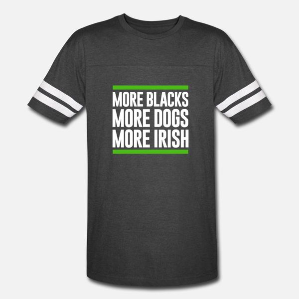 more blacks more dogs more irish t shirt men printing 100% cotton s-3xl male interesting new style summer original shirt
more blacks more dogs more irish t shirt men printing 100% cotton s-3xl male interesting new style summer original shirt