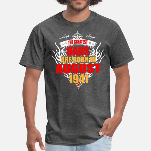 the greatest dads are born in august 1941 t shirt men custom 100% cotton o neck fit fit new fashion summer pictures shirt, White;black
the greatest dads are born in august 1941 t shirt men custom 100% cotton o neck fit fit new fashion summer pictures shirt, White;black