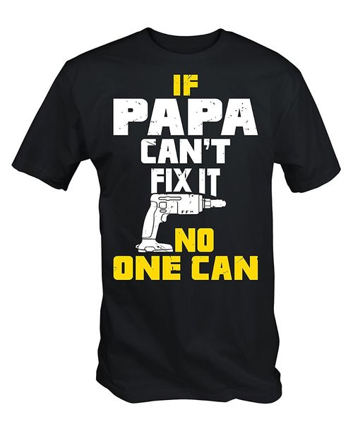 funny clothing casual short sleeve tshirts men's if papa can't fix it , no-one can t shirt cool t shirt
funny clothing casual short sleeve tshirts men's if papa can't fix it , no-one can t shirt cool t shirt