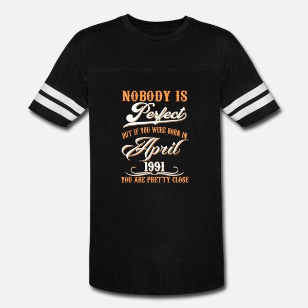 if you born in april 1991 t shirt men printing short sleeve round neck pattern gift casual spring vintage shirt
if you born in april 1991 t shirt men printing short sleeve round neck pattern gift casual spring vintage shirt