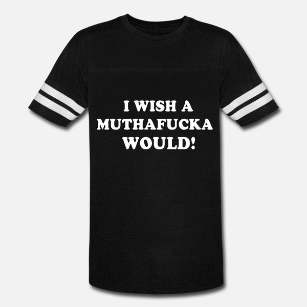 i wish a muthafucka would t shirt men knitted 100% cotton euro size s-3xl letters sunlight authentic spring novelty shirt
i wish a muthafucka would t shirt men knitted 100% cotton euro size s-3xl letters sunlight authentic spring novelty shirt