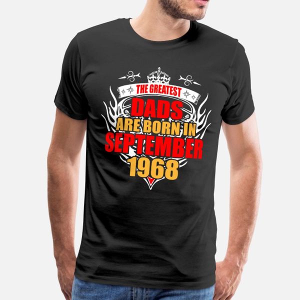 the greatest dads are born in september 1968 t shirt men knitted short sleeve s-xxxl clothing crazy basic spring standard shirt
the greatest dads are born in september 1968 t shirt men knitted short sleeve s-xxxl clothing crazy basic spring standard shirt