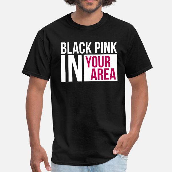 black pink in your area t shirt men customize cotton crew neck fit gift new style spring family shirt
black pink in your area t shirt men customize cotton crew neck fit gift new style spring family shirt