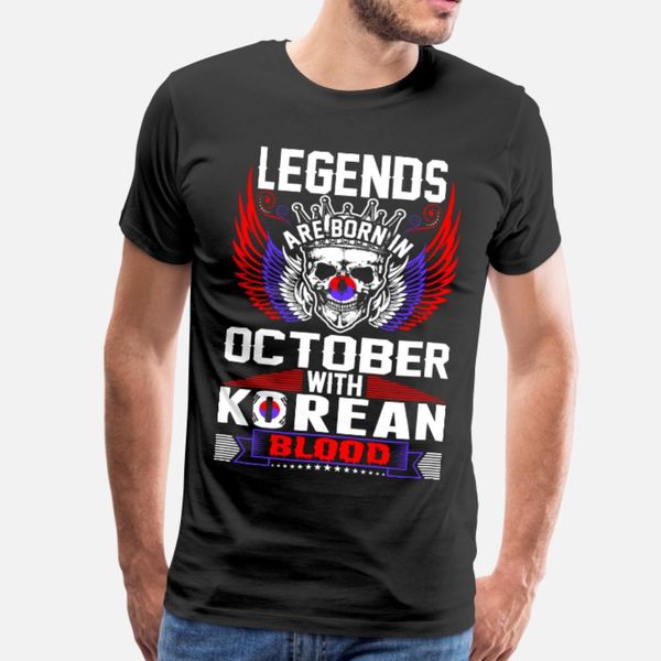 legends are born in october with korean blood t shirt men design tee shirt round neck leisure fitness new style summer vintage shirt
legends are born in october with korean blood t shirt men design tee shirt round neck leisure fitness new style summer vintage shirt