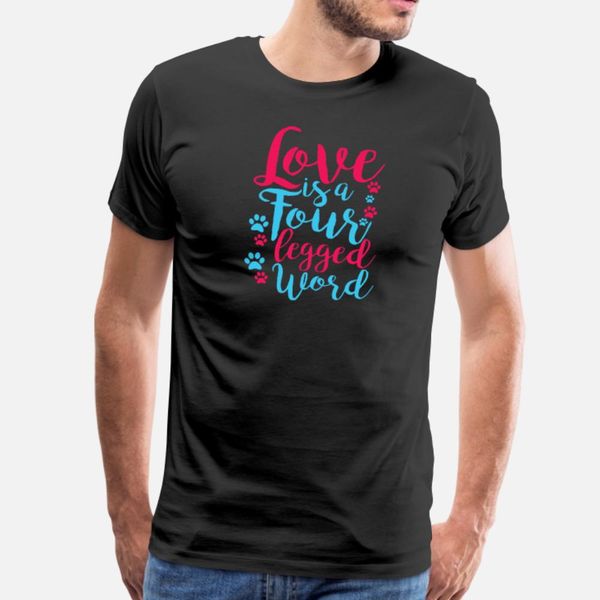 love is a four legged word pet dog lover novelty t shirt men printing tee shirt s-xxxl trend fit comical summer normal shirt
love is a four legged word pet dog lover novelty t shirt men printing tee shirt s-xxxl trend fit comical summer normal shirt