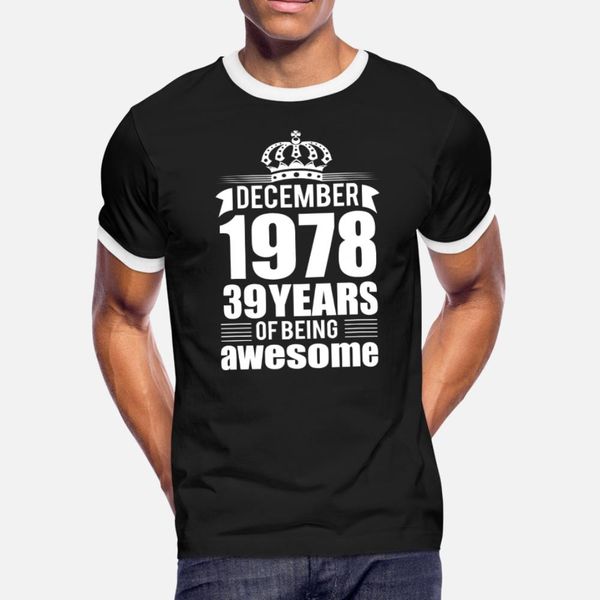 декабрь 1978 39 years of being высокий т рубашки мужчины с коротким рукавом дизайнер евро размер s-3xl family fit смешной summer style uniqu
декабрь 1978 39 years of being высокий т рубашки мужчины с коротким рукавом дизайнер евро размер s-3xl family fit смешной summer style uniqu
