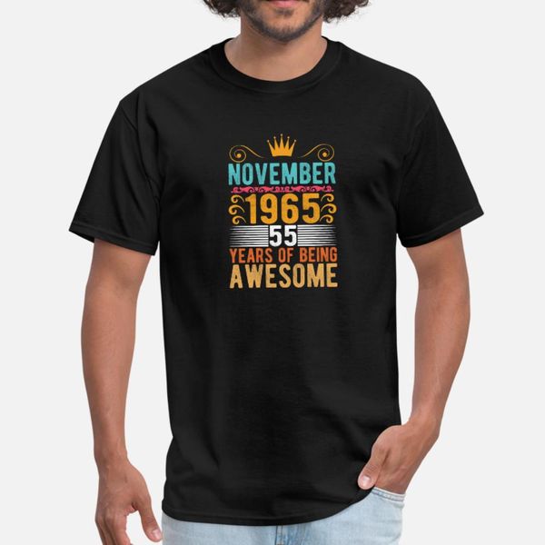 november 1965 55 years of being awesome t shirt men customize tee shirt plus size 3xl slim loose authentic spring family shirt, White;black
november 1965 55 years of being awesome t shirt men customize tee shirt plus size 3xl slim loose authentic spring family shirt, White;black