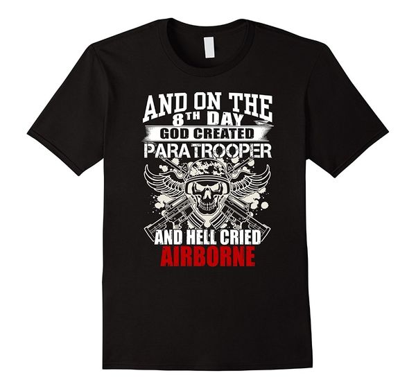 2019 new men summer tee shirt airborne - god creates paratrooper - t shirt funny t-shirt