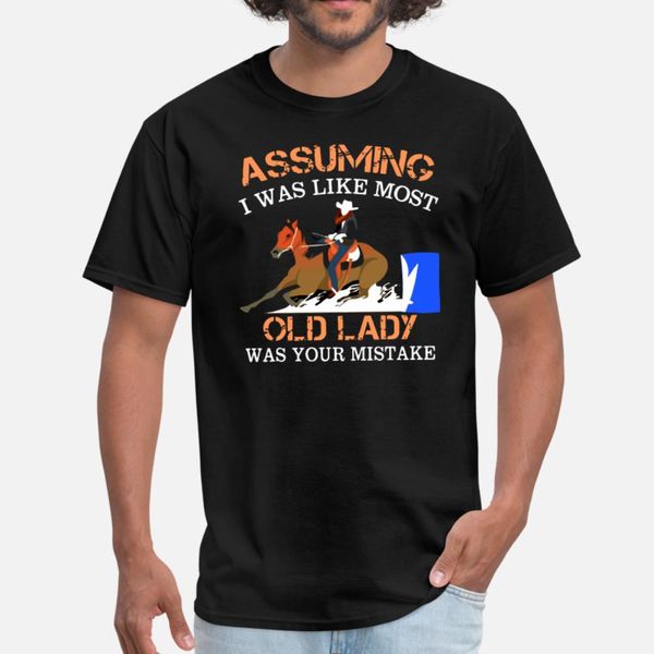 assuming i was like most old lady was your mistake t shirt men designer 100% cotton round neck clothes funny summer style shirt
assuming i was like most old lady was your mistake t shirt men designer 100% cotton round neck clothes funny summer style shirt