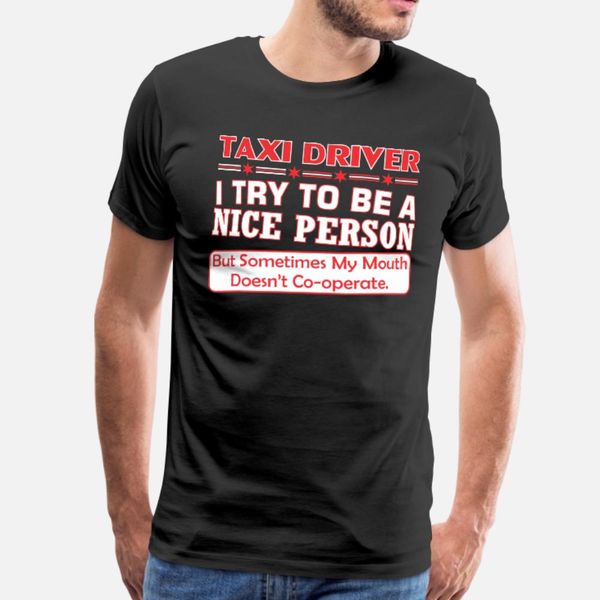 taxi driver nice person my mouth doesnt cooperate t shirt men personalized short sleeve crew neck basic solid sunlight comical
taxi driver nice person my mouth doesnt cooperate t shirt men personalized short sleeve crew neck basic solid sunlight comical