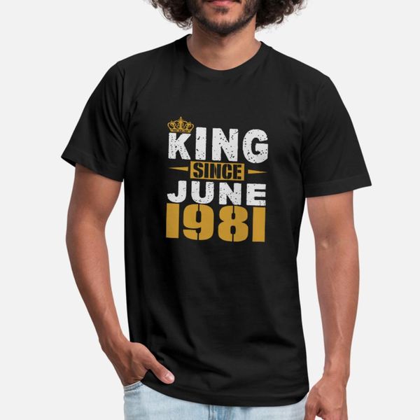 king since june 1981 t shirt men designs short sleeve euro size s-3xl clothing crazy funny spring novelty shirt, White;black
king since june 1981 t shirt men designs short sleeve euro size s-3xl clothing crazy funny spring novelty shirt, White;black