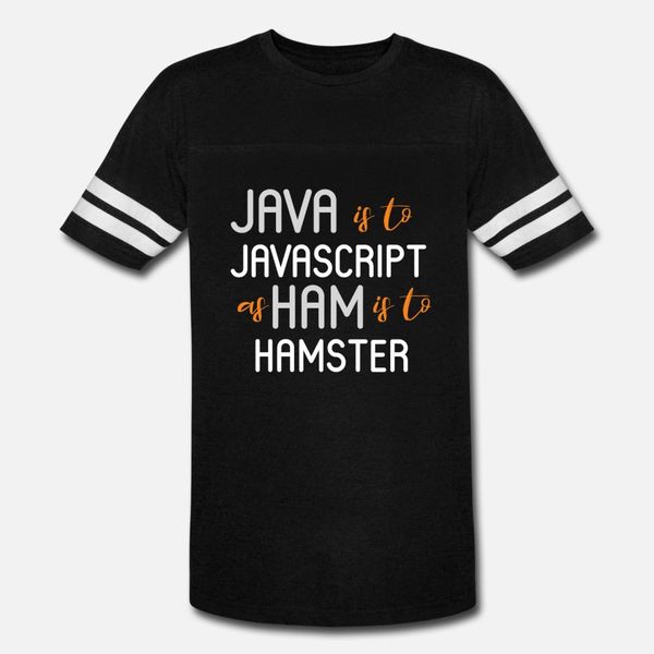 java is to javascript as is ham is to hamster t shirt men custom cotton round collar trend sunlight comical spring natural shirt
java is to javascript as is ham is to hamster t shirt men custom cotton round collar trend sunlight comical spring natural shirt