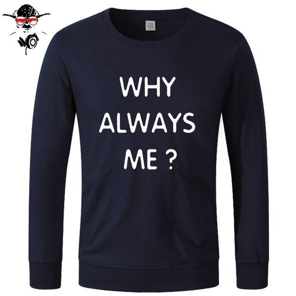 funny hip hop printed funny why always me funny sweatshirts for men hoodies, sweatshirts
funny hip hop printed funny why always me funny sweatshirts for men hoodies, sweatshirts