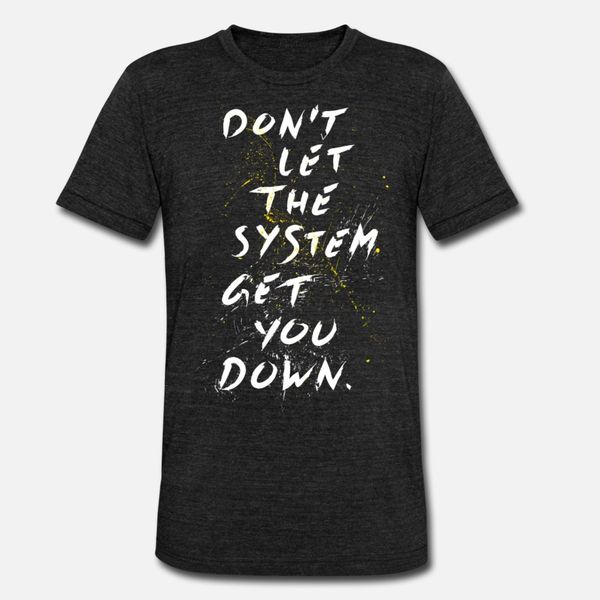 don't let it get you down t shirt men crazy tee shirt s-3xl trend crazy humor summer style pictures shirt