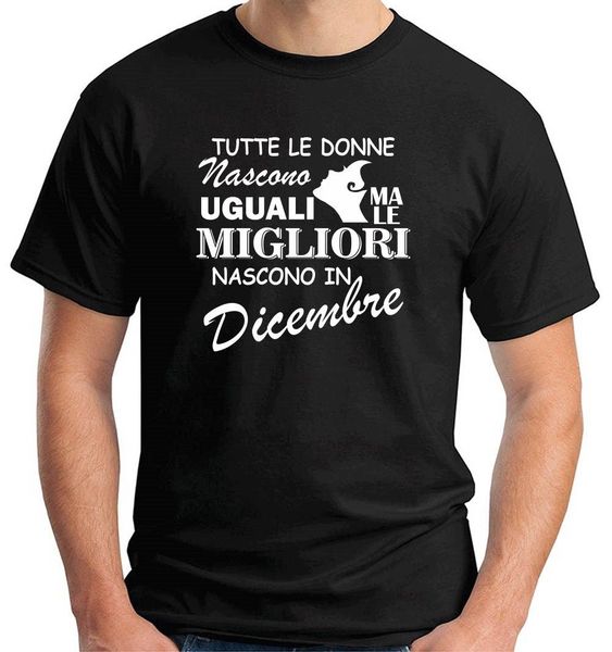 new 2019 t-shirt men clothing tutte le donne nascono uguali ma le migliori nascono in dicembre tee shirt
new 2019 t-shirt men clothing tutte le donne nascono uguali ma le migliori nascono in dicembre tee shirt