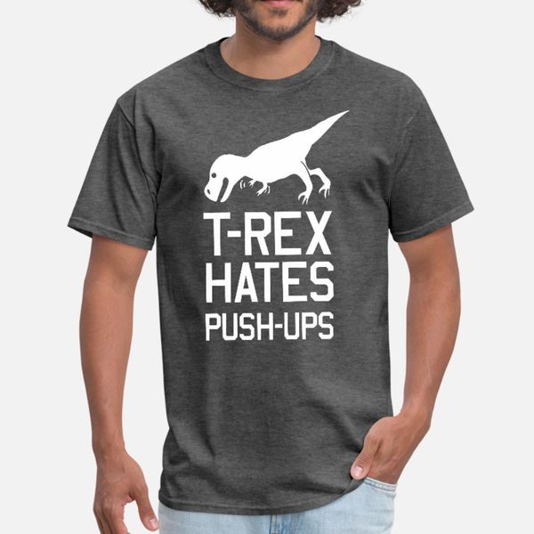 t rex hates push ups t shirt men printing 100% cotton round neck family cute funny casual spring autumn slim shirt
t rex hates push ups t shirt men printing 100% cotton round neck family cute funny casual spring autumn slim shirt
