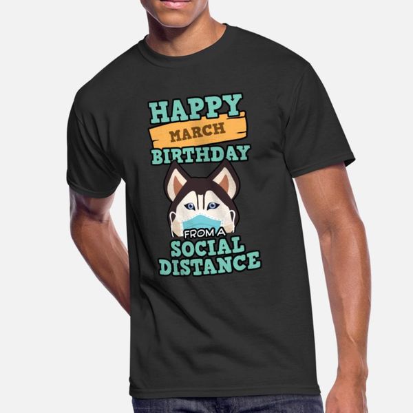 social distancing gift happy march birthday from t shirt men personalized short sleeve round collar leisure sunlight new style
social distancing gift happy march birthday from t shirt men personalized short sleeve round collar leisure sunlight new style