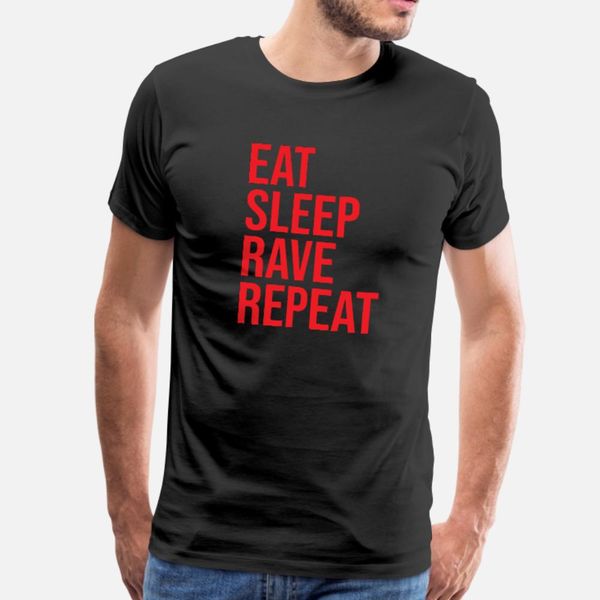 eat sleep rave repeat t shirt men custom tee shirt crew neck standard fit funny casual spring leisure shirt
eat sleep rave repeat t shirt men custom tee shirt crew neck standard fit funny casual spring leisure shirt
