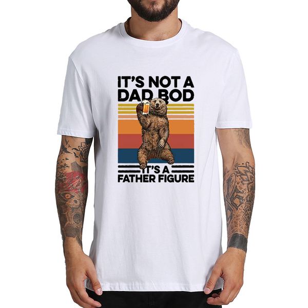 it's not a dad bod it's father figure t shirt bear beer father day tshirt eu size 100% cotton soft tee 
it's not a dad bod it's father figure t shirt bear beer father day tshirt eu size 100% cotton soft tee
