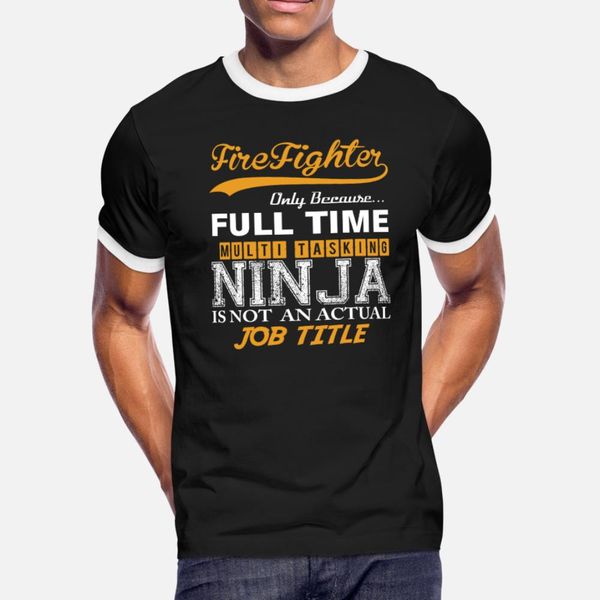 firefighter ninja job title t shirt men printing short sleeve o neck vintage crazy authentic spring autumn natural shirt
firefighter ninja job title t shirt men printing short sleeve o neck vintage crazy authentic spring autumn natural shirt