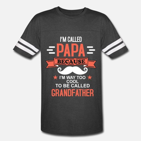 papa i m way too cool to be called grandfather t shirt men designing short sleeve size s-3xl original famous humor summer novelty shirt
papa i m way too cool to be called grandfather t shirt men designing short sleeve size s-3xl original famous humor summer novelty shirt