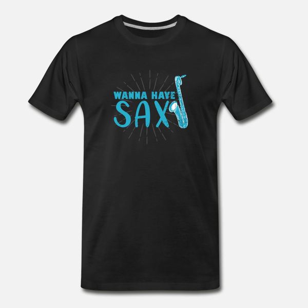 wanna have sax saxo saxophonist t shirt men customized tee shirt s-3xl trend fit casual summer style family shirt
wanna have sax saxo saxophonist t shirt men customized tee shirt s-3xl trend fit casual summer style family shirt