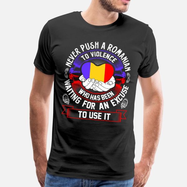 never push a romanian to violence t shirt men print 100% cotton s-xxxl standard gift new style summer style letters shirt
never push a romanian to violence t shirt men print 100% cotton s-xxxl standard gift new style summer style letters shirt