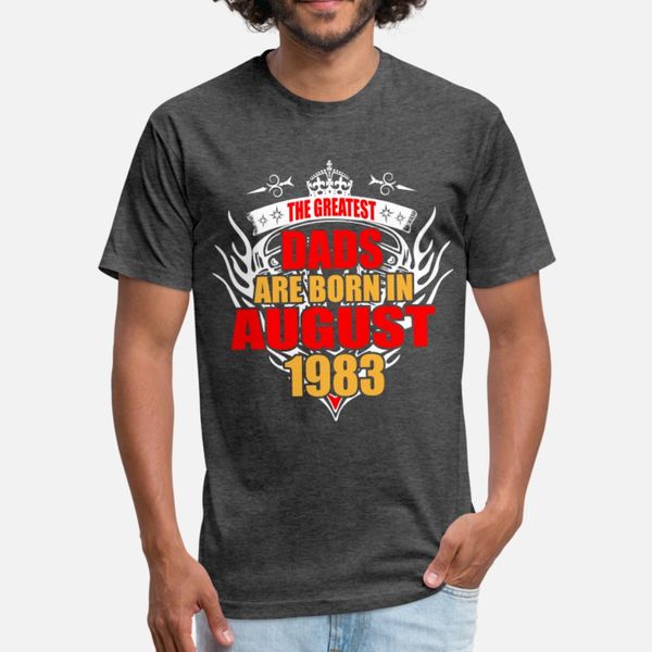the greatest dads are born in august 1983 t shirt men knitted short sleeve s-3xl pictures crazy casual spring autumn leisure shirt
the greatest dads are born in august 1983 t shirt men knitted short sleeve s-3xl pictures crazy casual spring autumn leisure shirt