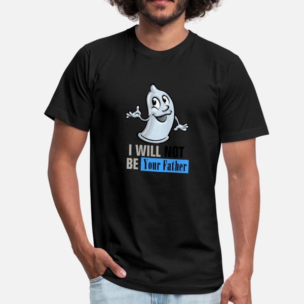 condom joke i will not be your father funny t shirt men character short sleeve crew neck basic solid famous authentic spring leisure shirt 
condom joke i will not be your father funny t shirt men character short sleeve crew neck basic solid famous authentic spring leisure shirt