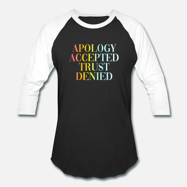apology accepted trust denied relationship quote t shirt men customize tee shirt s-xxxl basic solid loose breathable natural shirt
apology accepted trust denied relationship quote t shirt men customize tee shirt s-xxxl basic solid loose breathable natural shirt