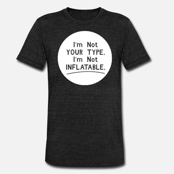 i m not your type i m not inflatable t shirt men designs tee shirt o-neck formal sunlight comfortable spring autumn normal shirt
i m not your type i m not inflatable t shirt men designs tee shirt o-neck formal sunlight comfortable spring autumn normal shirt