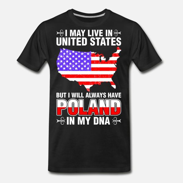 i may live in united states poland in my dna t shirt men create tee shirt s-xxxl unique fit casual summer pictures shirt
i may live in united states poland in my dna t shirt men create tee shirt s-xxxl unique fit casual summer pictures shirt
