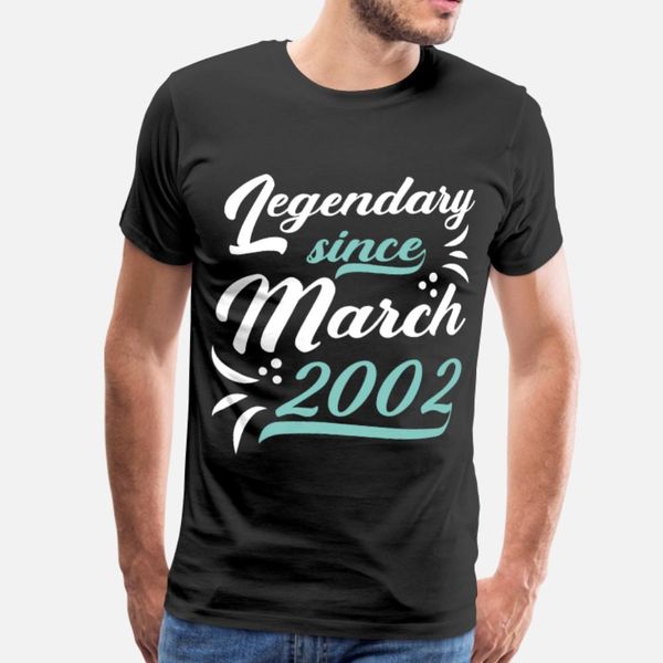 legendary since march 2002 18th birthday gift t shirt men printed cotton round neck basic solid sunlight casual spring natural shirt
legendary since march 2002 18th birthday gift t shirt men printed cotton round neck basic solid sunlight casual spring natural shirt