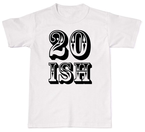 2019 new brand sale 20 ish funny birthday age gift idea dad mum old t-shirt t shirt cotton
2019 new brand sale 20 ish funny birthday age gift idea dad mum old t-shirt t shirt cotton
