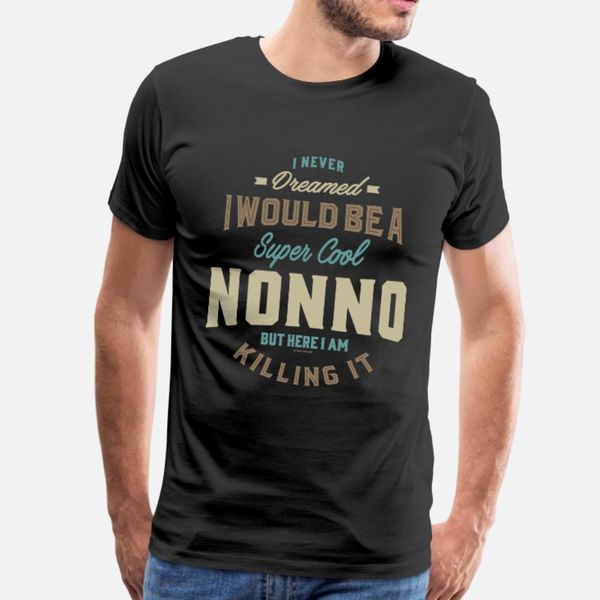 super cool nonno t shirt men design tee shirt round neck clothing famous funny casual spring letter shirt
super cool nonno t shirt men design tee shirt round neck clothing famous funny casual spring letter shirt
