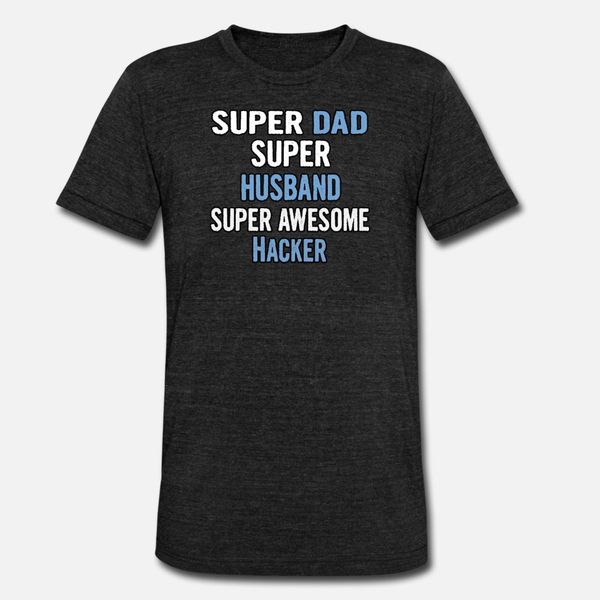 super dad super husband super awesome hacker t shirt men designing cotton s-xxxl solid color sunlight building spring autumn formal shirt
super dad super husband super awesome hacker t shirt men designing cotton s-xxxl solid color sunlight building spring autumn formal shirt