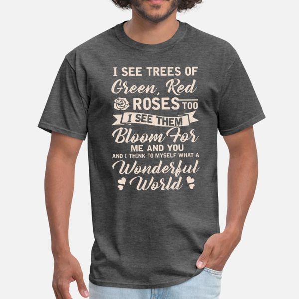i see trees of green red roses too i see them bloo t shirt men design cotton plus size 3xl clothing authentic summer style shirt
i see trees of green red roses too i see them bloo t shirt men design cotton plus size 3xl clothing authentic summer style shirt