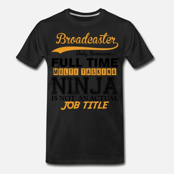 broadcaster executive ninja job title t shirt men knitted short sleeve crew neck novelty cute comfortable spring autumn unique shirt
broadcaster executive ninja job title t shirt men knitted short sleeve crew neck novelty cute comfortable spring autumn unique shirt