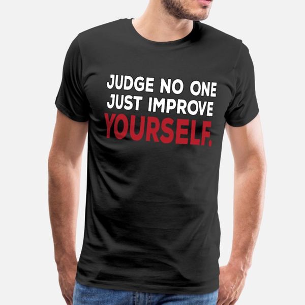 no judge just improve yourself positive mindset t shirt men design short sleeve round neck basic solid cute authentic spring unique shirt
no judge just improve yourself positive mindset t shirt men design short sleeve round neck basic solid cute authentic spring unique shirt