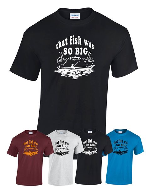 2019 new summer cool tee shirt that fish was so big - fish funny t shirt cotton t-shirt