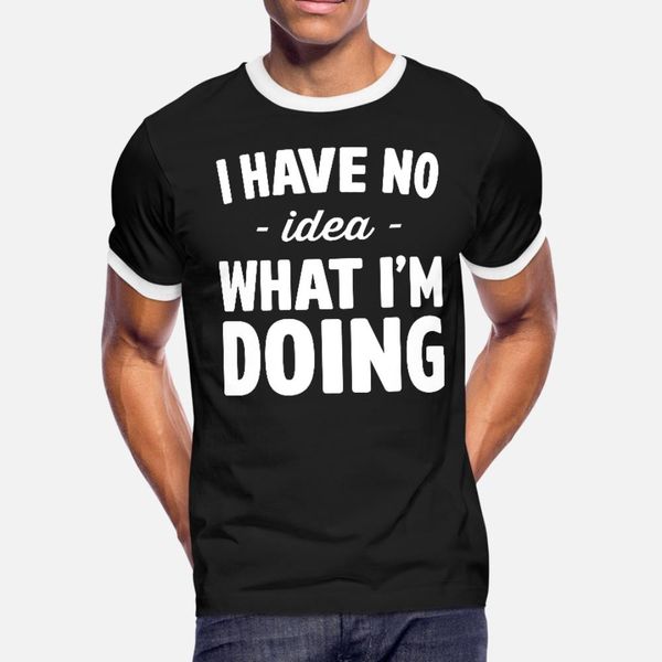 i have no idea what i'm doing t shirt men designing short sleeve size s-3xl outfit sunlight comfortable summer style family shirt
i have no idea what i'm doing t shirt men designing short sleeve size s-3xl outfit sunlight comfortable summer style family shirt