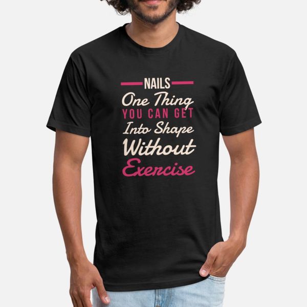 nails one thing you can get in shape t shirt men customize short sleeve s-xxxl letters loose casual summer unique shirt
nails one thing you can get in shape t shirt men customize short sleeve s-xxxl letters loose casual summer unique shirt