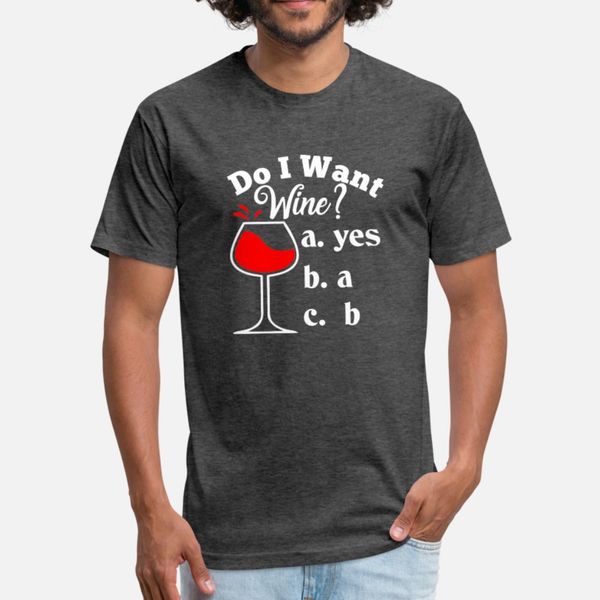 do i want wine funny wine drinker t shirt men knitted tee shirt euro size s-3xl pattern interesting breathable summer standard shirt
do i want wine funny wine drinker t shirt men knitted tee shirt euro size s-3xl pattern interesting breathable summer standard shirt