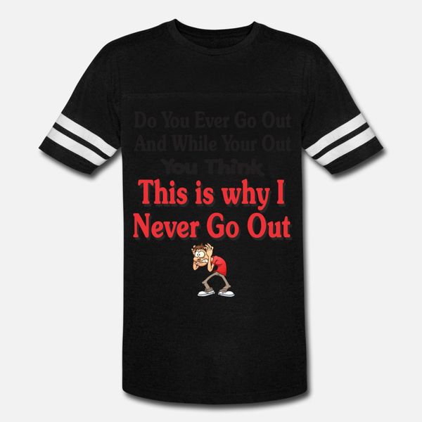 why i never go out t shirt men customized tee shirt round neck clothing graphic comical spring slim shirt
why i never go out t shirt men customized tee shirt round neck clothing graphic comical spring slim shirt