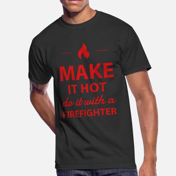 make it firefighter t shirt men personalized cotton s-3xl clothes cute funny summer natural shirt
make it firefighter t shirt men personalized cotton s-3xl clothes cute funny summer natural shirt