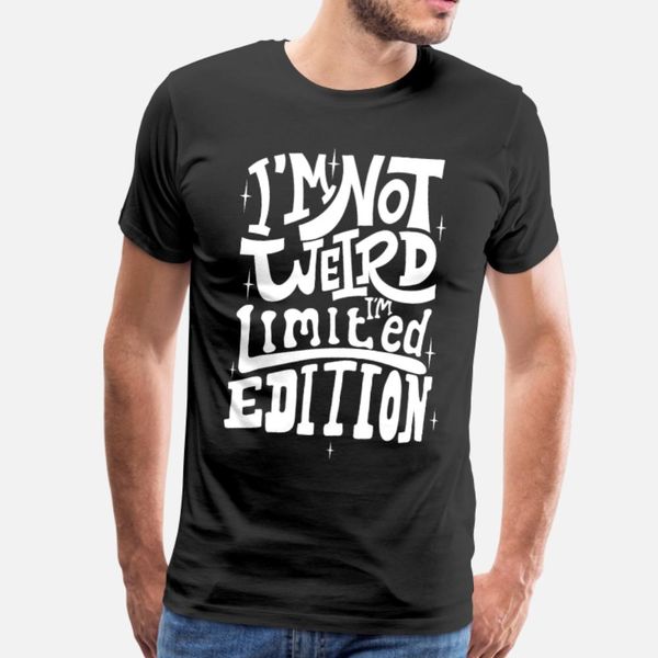 i'm not weird i'm limited edition t shirt men designs tee shirt s-xxxl pictures interesting funny summer family shirt
i'm not weird i'm limited edition t shirt men designs tee shirt s-xxxl pictures interesting funny summer family shirt