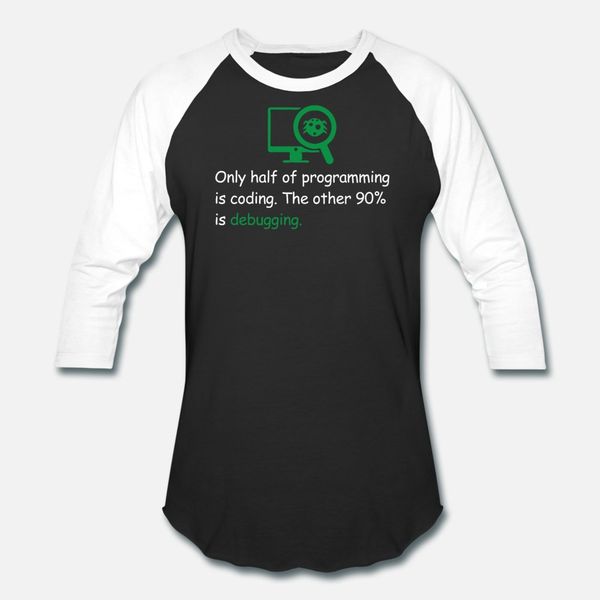 only half programming is coding t shirt men designing tee shirt s-xxxl natural loose humor spring autumn pattern shirt
only half programming is coding t shirt men designing tee shirt s-xxxl natural loose humor spring autumn pattern shirt