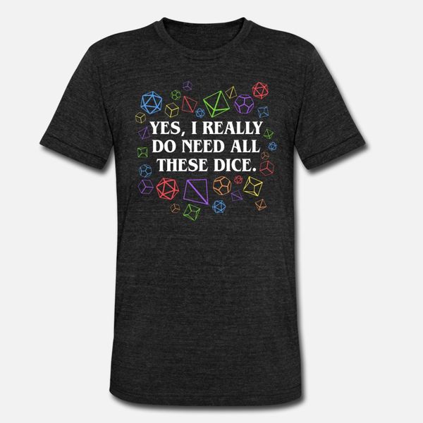 yes i really need all these dice tablerpg t shirt men knitted cotton o neck letter crazy funny casual spring vintage shirt
yes i really need all these dice tablerpg t shirt men knitted cotton o neck letter crazy funny casual spring vintage shirt